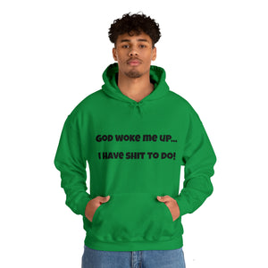 God woke me up!™ Hooded Sweatshirt